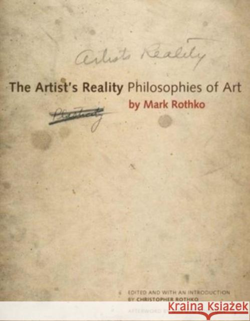 The Artist's Reality: Philosophies of Art Mark Rothko 9780300269871