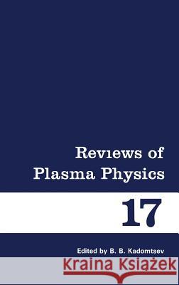 Reviews of Plasma Physics B. B. Kadomtsev 9780306110078 Plenum Publishing Corporation