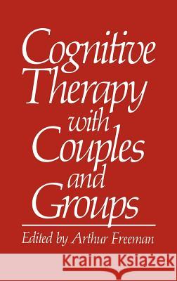 Cognitive Therapy with Couples and Groups Arthur Freeman 9780306411496 Springer