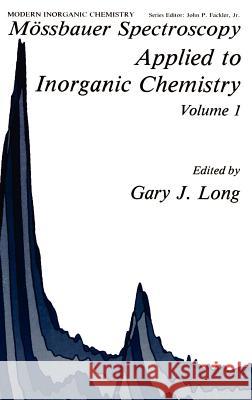 Mössbauer Spectroscopy Applied to Inorganic Chemistry Long, G. J. 9780306416477 Springer