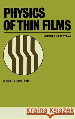 Physics of Thin Films Ludmila Eckertova 9780306417986 Springer