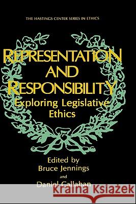 Representation and Responsibility: Exploring Legislative Ethics Jennings, Bruce 9780306419942 Springer