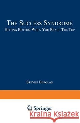 The Success Syndrome Berglas, Steven 9780306423499