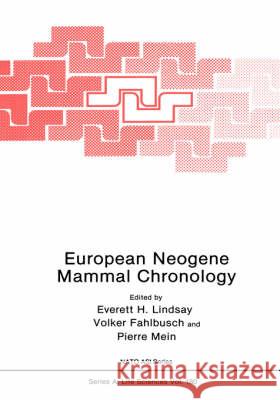 European Neogene Mammal Chronology Nato Advanded Research Workshop On Europ Everett H. Lindsay Volker Fahlbusch 9780306433917 Plenum Publishing Corporation