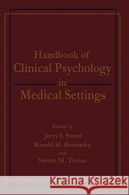 Handbook of Clinical Psychology in Medical Settings Sweet                                    Ronald H. Rozensky Jerry J. Sweet 9780306435508
