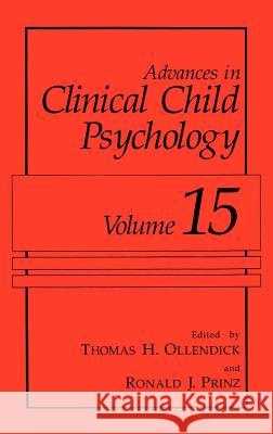 Advances in Clinical Child Psychology: Volume 15 Ollendick, Thomas H. 9780306442735
