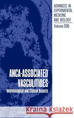 Anca-Associated Vasculitides: Immunological and Clinical Aspects Gross, Wolfgang L. 9780306445736