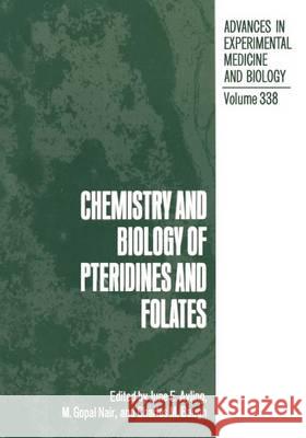 Chemistry and Biology of Pteridines and Folates June E. Ayling M. Gopal Nair Charles M. Baugh 9780306445811 Plenum Publishing Corporation