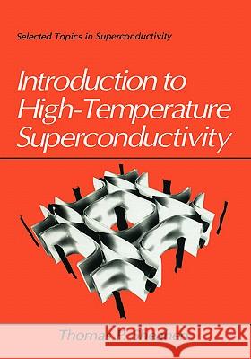 Introduction to High-Temperature Superconductivity T. Sheahan Thomas P. Sheahen Sheahen 9780306447938 Plenum Publishing Corporation