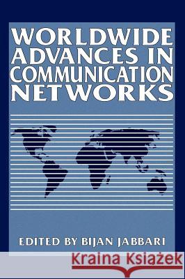 Worldwide Advances in Communication Networks Bijan Jabbari 9780306448188 Plenum Publishing Corporation