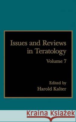 Issues and Reviews in Teratology Kalter, Harold 9780306448898 Kluwer Academic Publishers