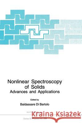 Nonlinear Spectroscopy of Solids: Advances and Applications Di Bartolo, Baldassare 9780306449161