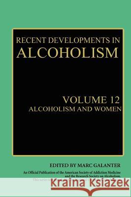 Alcoholism and Women Marc Ed. Galanter Marc Galanter Alfonso Paredes 9780306449215 Kluwer Academic Publishers
