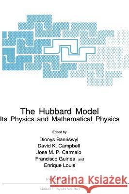 The Hubbard Model: Its Physics and Mathematical Physics Baeriswyl, Dionys 9780306450037 Plenum Publishing Corporation