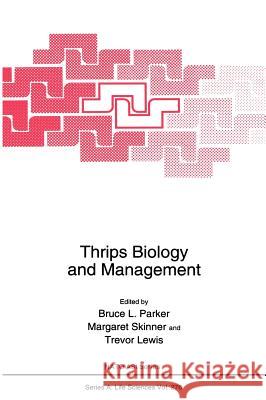 Thrips Biology and Management Barbara Steve Steve Keevil Bruce Parker Barbara Steve Steve Keevil Bruce Parker Bruce L. Parker 9780306450136 Plenum Publishing Corporation