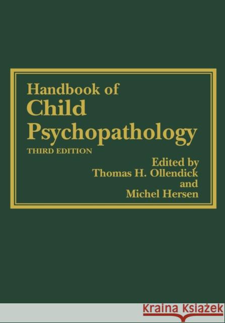 Handbook of Child Psychopathology Michel Hersen Thomas H. Cllendick Thomas H. Ollendick 9780306453212