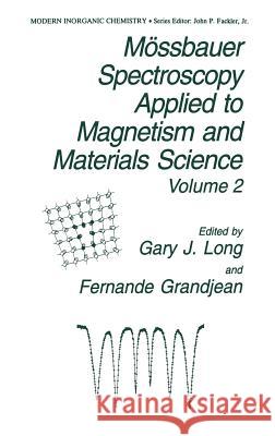 Mössbauer Spectroscopy Applied to Magnetism and Materials Science Long, G. J. 9780306453984 Plenum Publishing Corporation