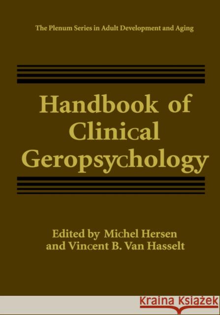 Handbook of Clinical Geropsychology Michel Hersen Vincent B. Va 9780306456619