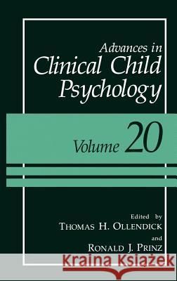 Advances in Clinical Child Psychology: Volume 20 Ollendick, Thomas H. 9780306456671