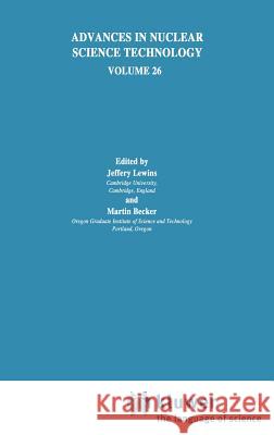 Advances in Nuclear Science and Technology Jeffery Lewins Martin Becker 9780306461101 Kluwer Academic Publishers