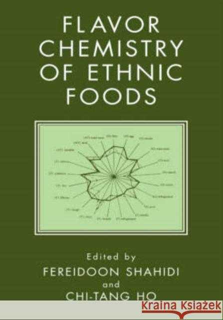 Flavor Chemistry of Ethnic Foods Fereidoon Shahidi Ho Chi-Tan 9780306461248