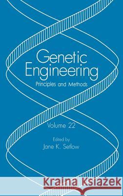 Genetic Engineering: Principles and Methods Setlow, Jane K. 9780306464737 Kluwer Academic Publishers