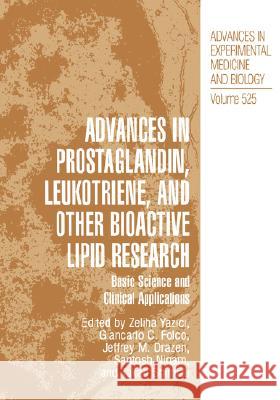 Advances in Prostaglandin, Leukotriene, and Other Bioactive Lipid Research: Basic Science and Clinical Applications Yazici, Zeliha 9780306477638 Kluwer Academic/Plenum Publishers