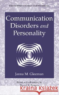 Communication Disorders and Personality Zhanna Markovna Glozman Janna M. Glozman David E. Tupper 9780306479946