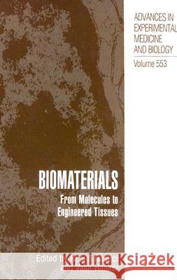 Biomaterials: From Molecules to Engineered Tissue Hasirci, Nesrin 9780306485831 Kluwer Academic/Plenum Publishers
