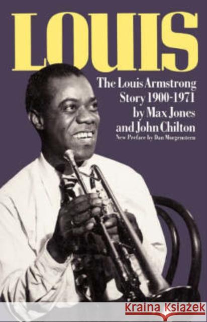 Louis: The Louis Armstrong Story, 1900-1971 Jones, Max 9780306803246 Da Capo Press