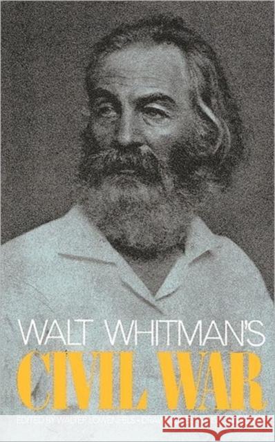 Walt Whitman's Civil War Walter Lowenfels Walt Whitman 9780306803550 Da Capo Press