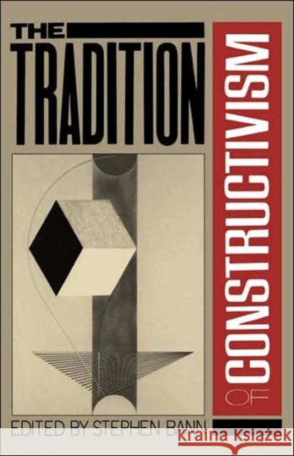 Traditions of Constructivism PB Stephen Bann 9780306803963 Da Capo Press