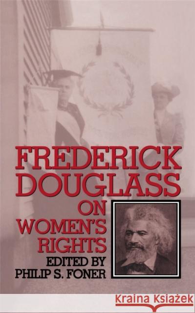 Fred Douglass Womens Rights PB Foner, Philip S. 9780306804892 Da Capo Press