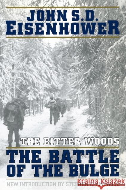 The Bitter Woods John S. D. Eisenhower Stephen E. Ambrose 9780306806520 Da Capo Press