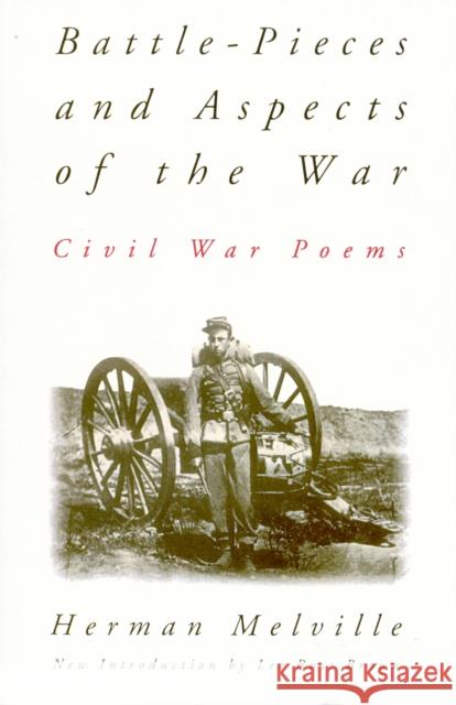 Battle-Pieces and Aspects of the War: Civil War Poems Herman Melville Lee Rust Brown 9780306806551 Da Capo Press