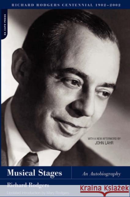 Musical Stages: An Autobiography Richard Rodgers Mary Rodgers 9780306811340 Da Capo Press