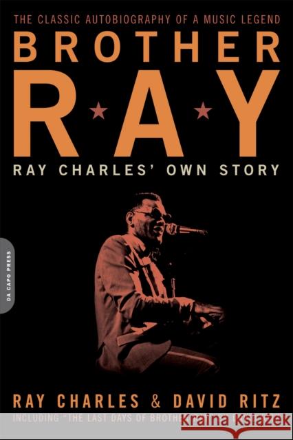 Brother Ray: Ray Charles' Own Story Ray Charles David Ritz 9780306814310 Da Capo Press