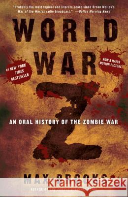 World War Z: An Oral History of the Zombie War Max Brooks 9780307346612 Three Rivers Press (CA)