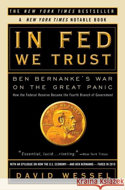 In FED We Trust: Ben Bernanke's War on the Great Panic David Wessel 9780307459695