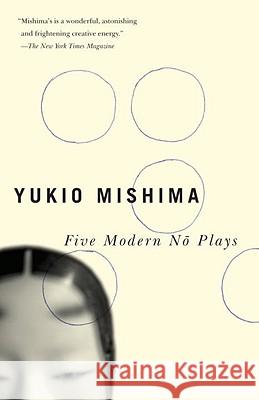 Five Modern No Plays Yukio Mishima 9780307473110 Vintage Books USA