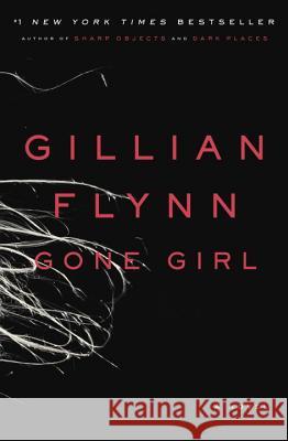 Gone Girl Gillian Flynn 9780307588364 Crown Publishing Group (NY)