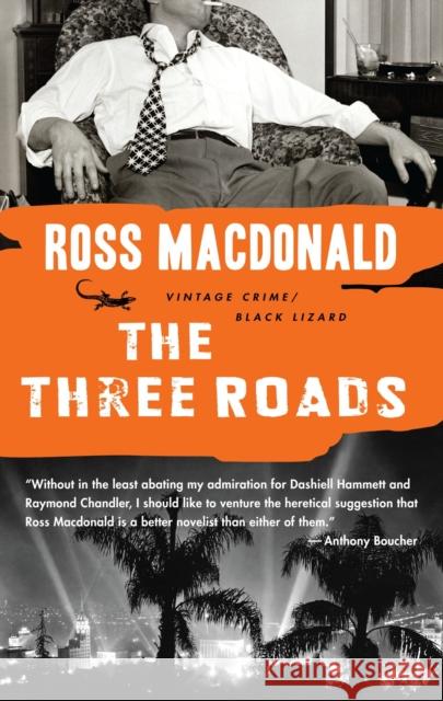 The Three Roads Ross MacDonald 9780307740762