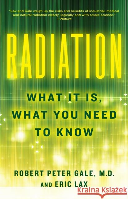 Radiation: What It Is, What You Need to Know Eric Lax 9780307950208 Vintage Books