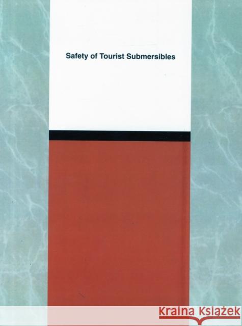 Safety of Tourist Submersibles Committee on Assessing Passenger Submersible Safety 9780309042321 National Academies Press