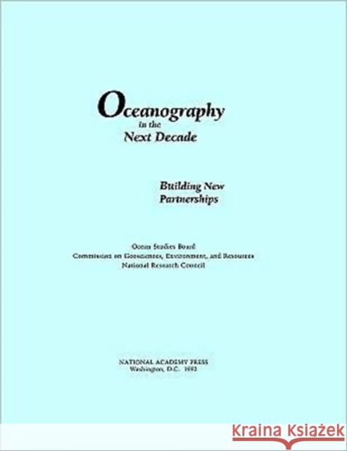 Oceanography in the Next Decade: Building New Partnerships National Research Council 9780309047944 National Academy Press