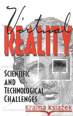 Virtual Reality: Scientific and Technological Challenges National Research Council 9780309051354 National Academy Press
