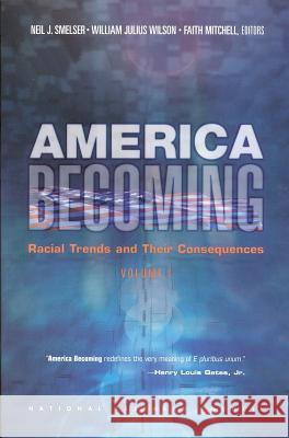 America Becoming: Racial Trends and Their Consequences: Volume I National Research Council 9780309064958 National Academy Press