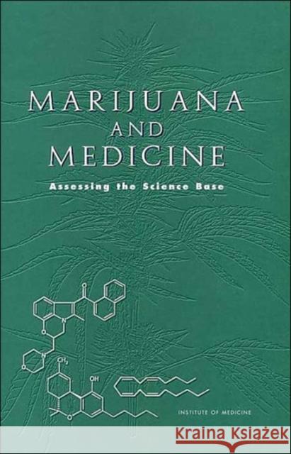 Marijuana and Medicine: Assessing the Science Base Institute of Medicine 9780309071550 National Academy Press