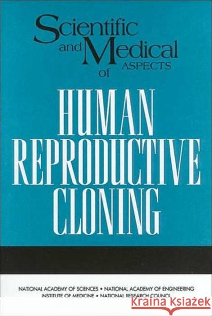 Scientific and Medical Aspects of Human Reproductive Cloning Committee on Science Engineering and Pub F. David Peat 9780309076371 National Academy Press