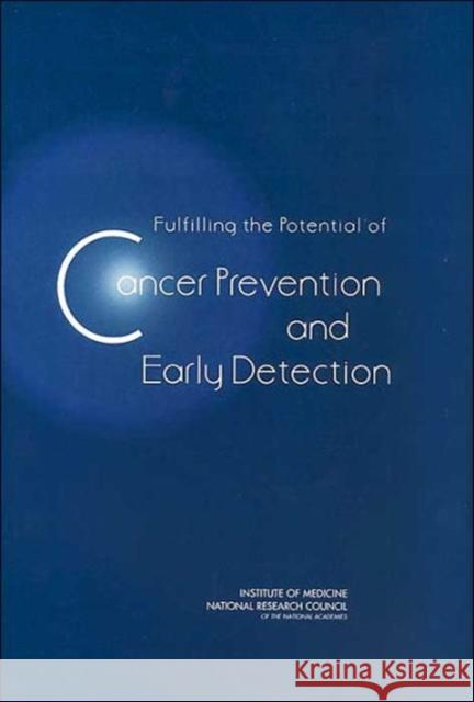 Fulfilling the Potential of Cancer Prevention and Early Detection E. Richard Johnson Susan J. Curry Tim Byers 9780309082549